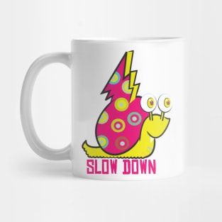 Slow down Snail Mug